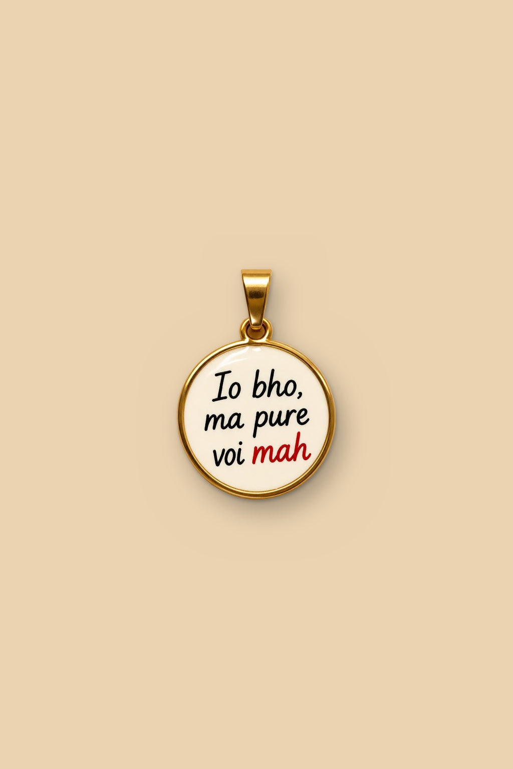 Charm 6548 “Io bho, ma pure voi mah”