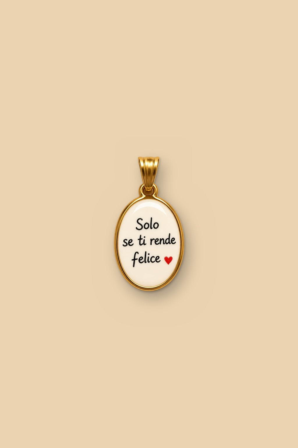 Charm 6548 “Solo se ti rende felice”